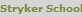 Stryker Schools